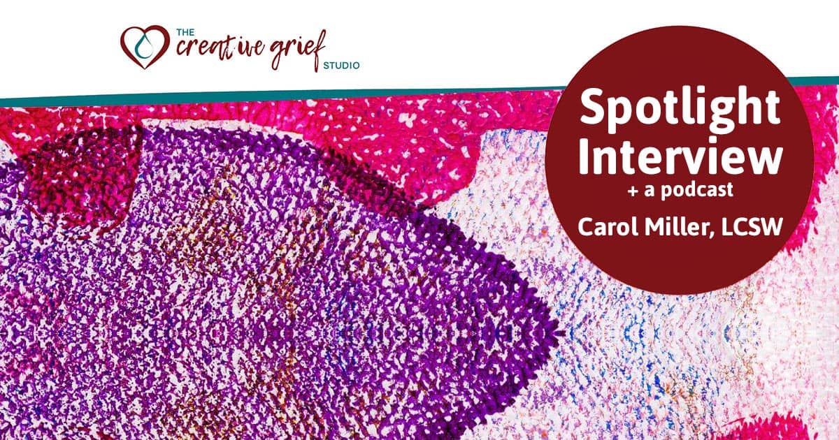 Spotlight Interview with CGS Practitioner Carol Miller, LCSW